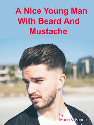 cover image of A Nice Young Man With Beard and Mustache